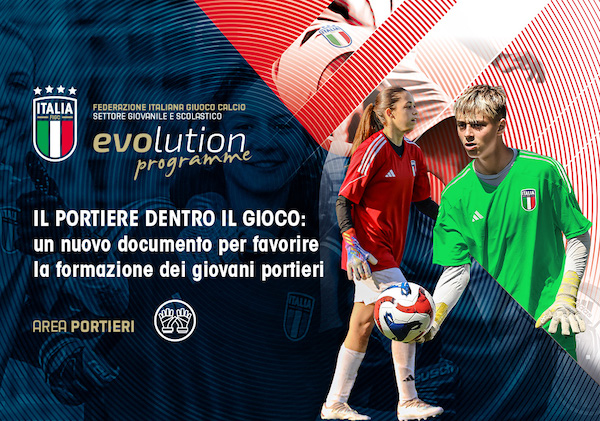 IL PORTIERE DENTRO IL GIOCO: un nuovo documento per favorire la formazione dei giovani portieri