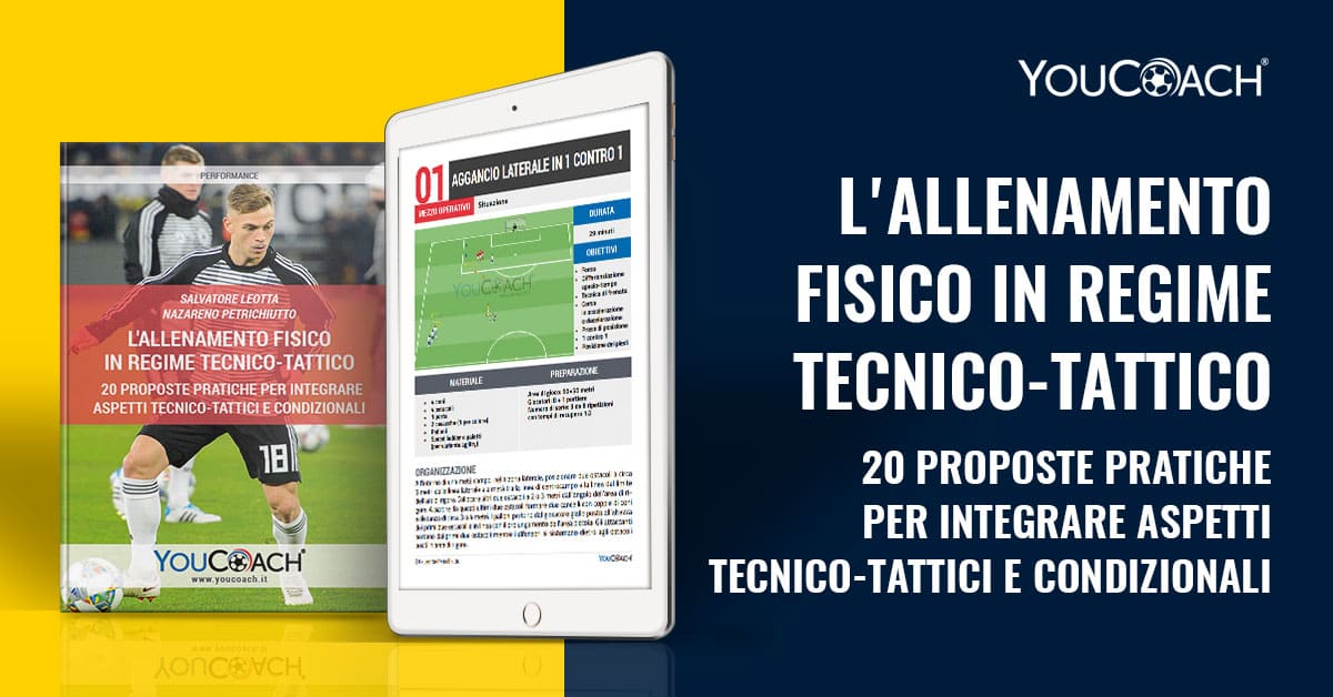 Vai all'eBook: "L'allenamento fisico in regime tecnico-tattico" Vai all'eBook: "L'allenamento fisico in regime tecnico-tattico"